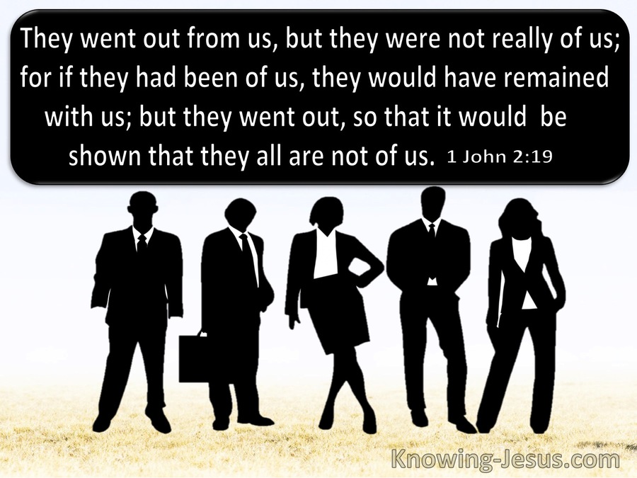 1 John 2:19 They Went Out From Us Showing They Are Not Of Us (black)